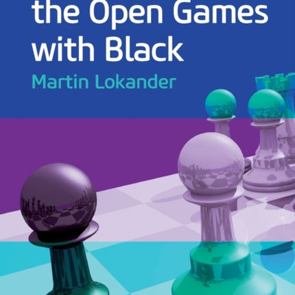 Opening Repertoire: The Open Games with Black