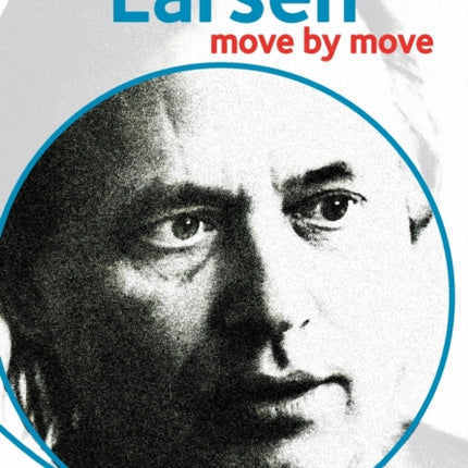 Larsen: Move by Move