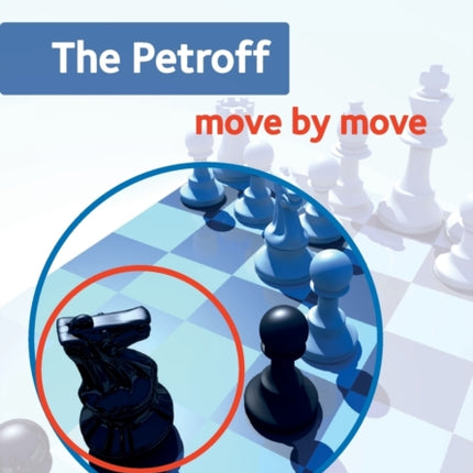 The Petroff: Move by Move