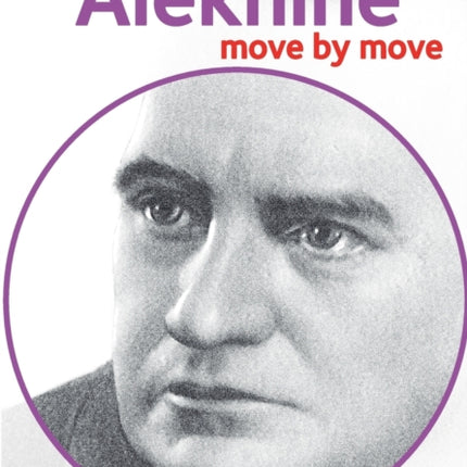 Alekhine: Move by Move