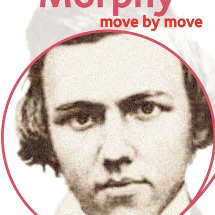 Morphy: Move by Move