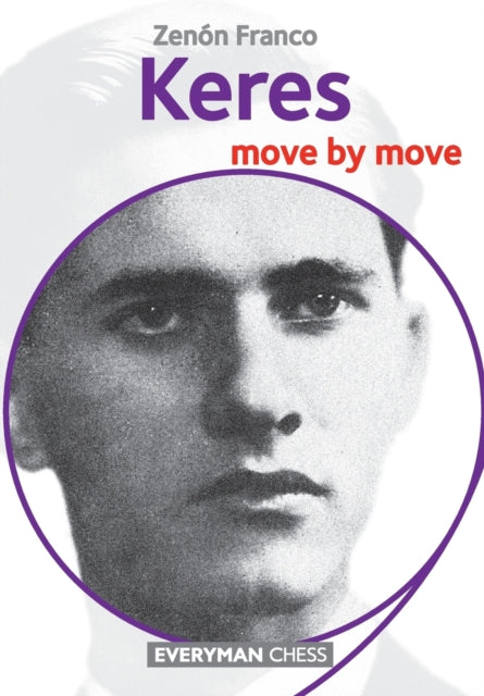 Keres: Move by Move