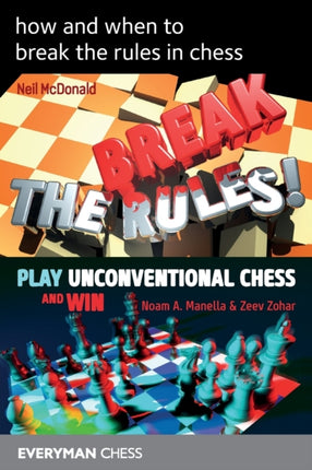 How and when to break the rules in chess