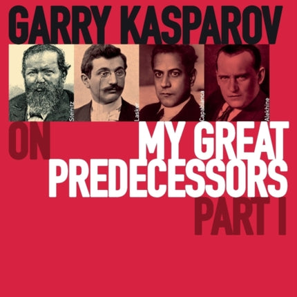 Garry Kasparov on My Great Predecessors, Part One