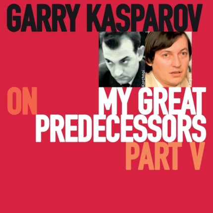 Garry Kasparov on My Great Predecessors, Part Five