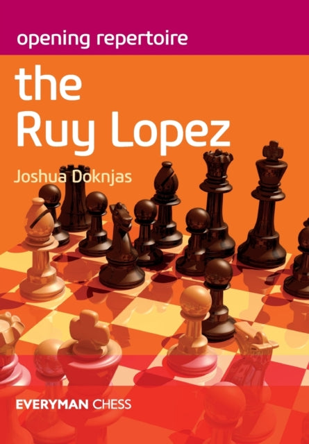 Opening Repertoire: The Ruy Lopez