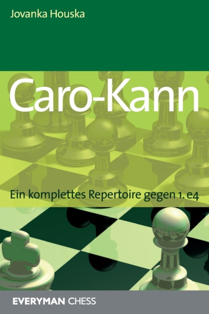 Caro-Kann: Ein komplettes Repertoire gegen 1.e4