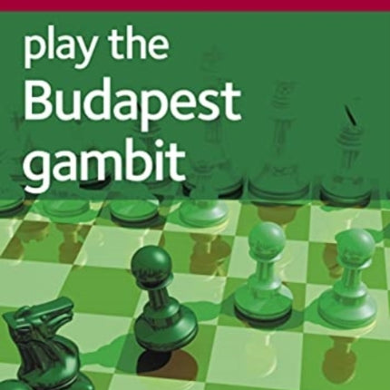 Play the Budapest Gambit