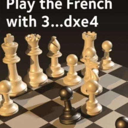 Play the French with 3...dxe4