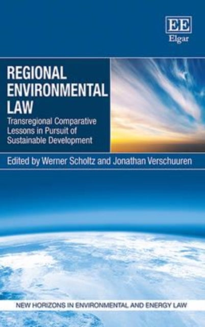 Regional Environmental Law: Transregional Comparative Lessons in Pursuit of Sustainable Development