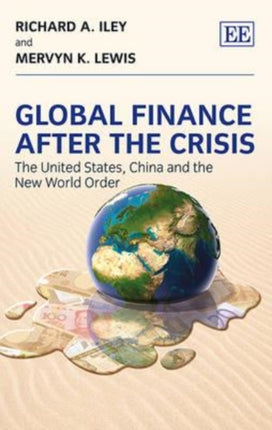 Global Finance After the Crisis: The United States, China and the New World Order