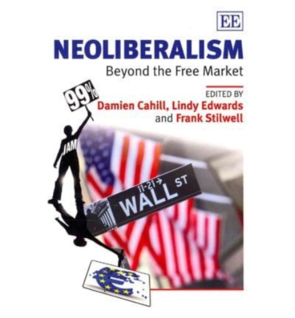 Neoliberalism: Beyond the Free Market