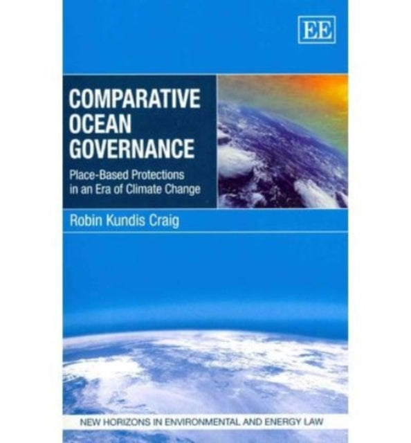 Comparative Ocean Governance: Place-Based Protections in an Era of Climate Change