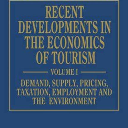 Recent Developments in the Economics of Tourism