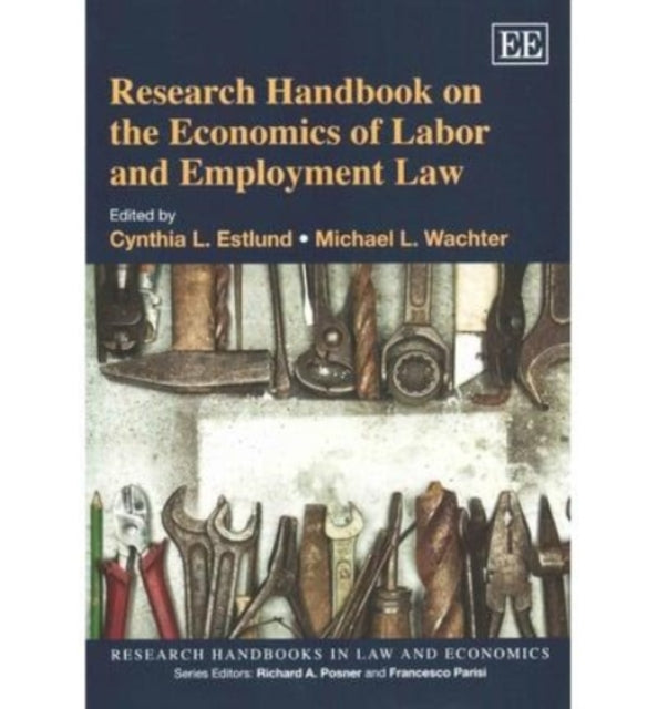 Research Handbook on the Economics of Labor and Employment Law