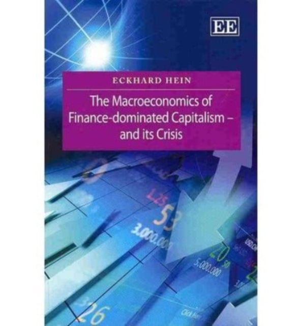 The Macroeconomics of Finance-Dominated Capitalism – and its Crisis