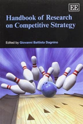 Handbook of Research on Competitive Strategy