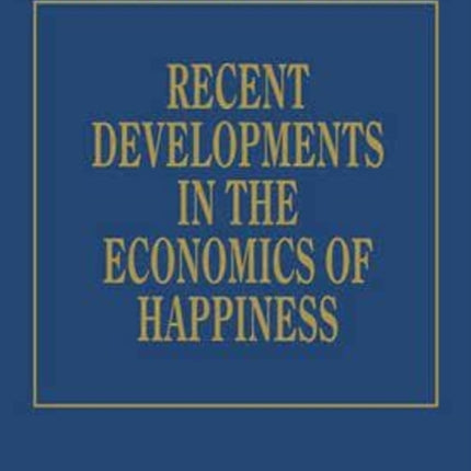 Recent Developments in the Economics of Happiness