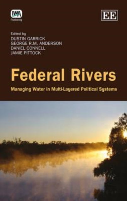 Federal Rivers: Managing Water in Multi-Layered Political Systems