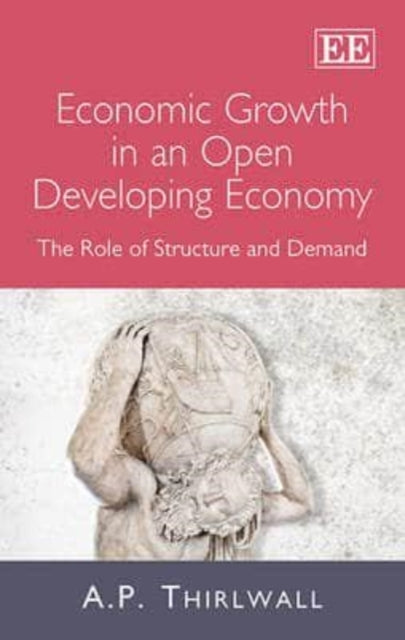 Economic Growth in an Open Developing Economy: The Role of Structure and Demand