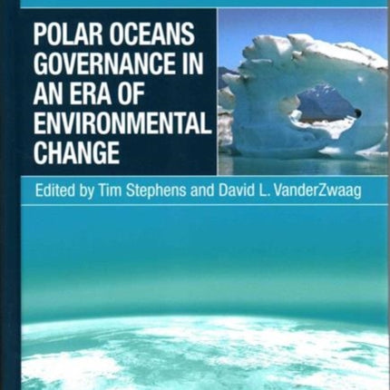 Polar Oceans Governance in an Era of Environmental Change