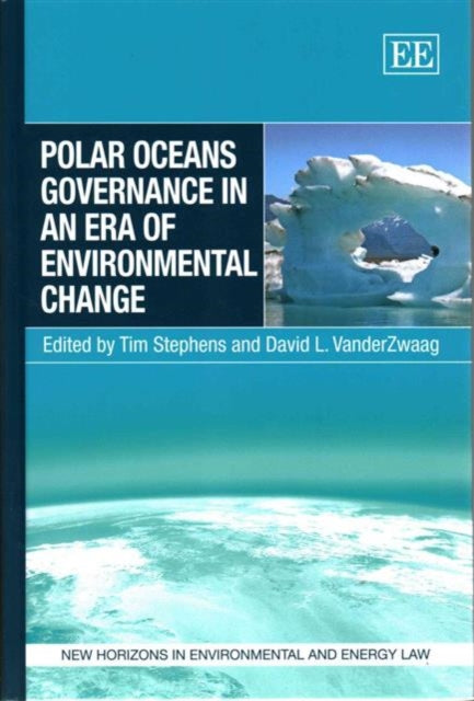 Polar Oceans Governance in an Era of Environmental Change