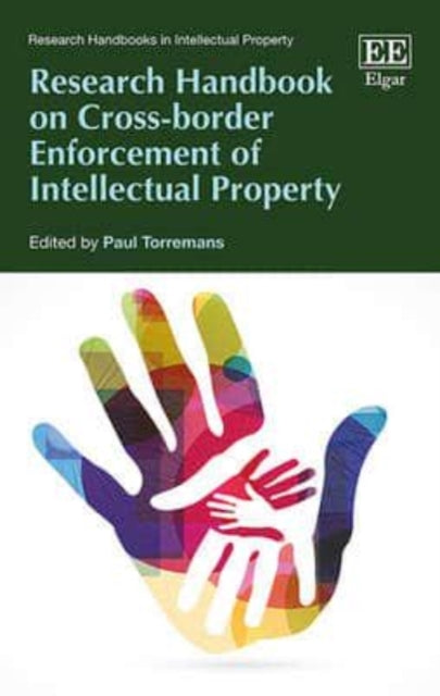 Research Handbook on Cross-border Enforcement of Intellectual Property