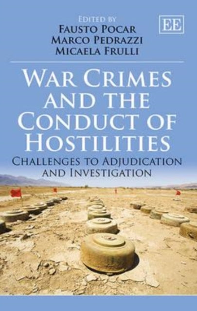 War Crimes and the Conduct of Hostilities: Challenges to Adjudication and Investigation