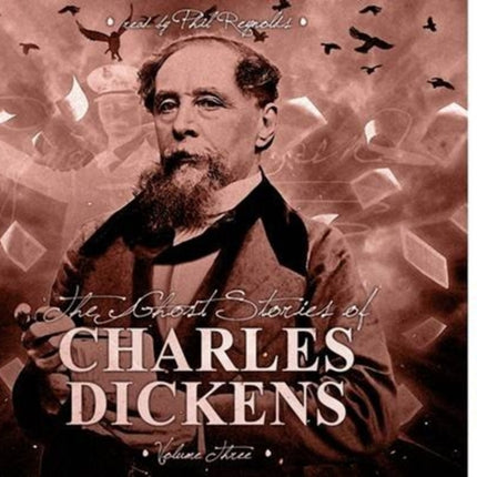 The Ghost Stories of Charles Dickens: Volume 3