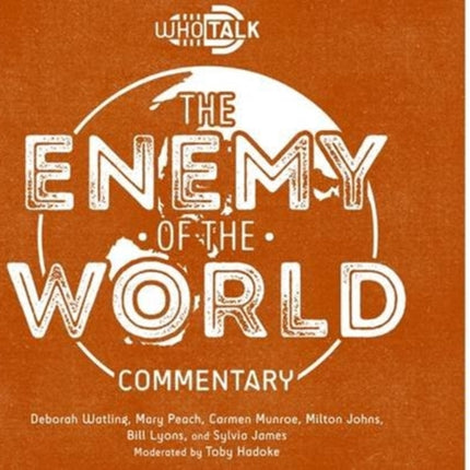 Who Talk: The Enemy of the World