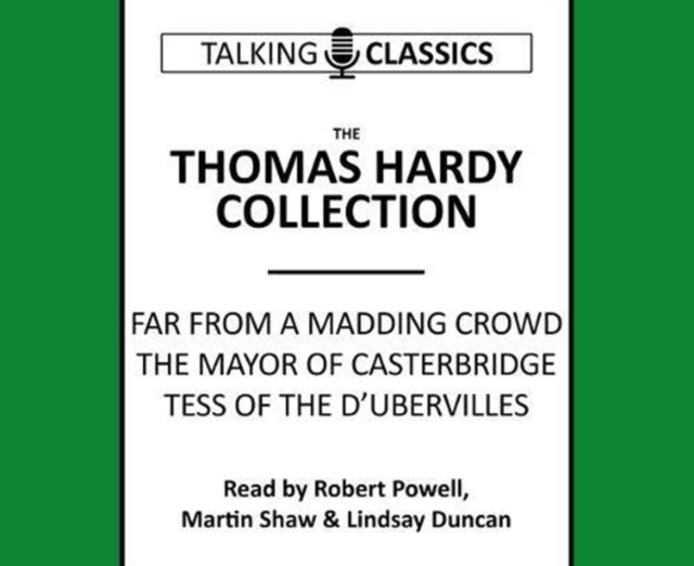 The Thomas Hardy Collection: Far from the Madding Crowd, the Mayor of Casterbridge & Tess of the d'Urbervilles