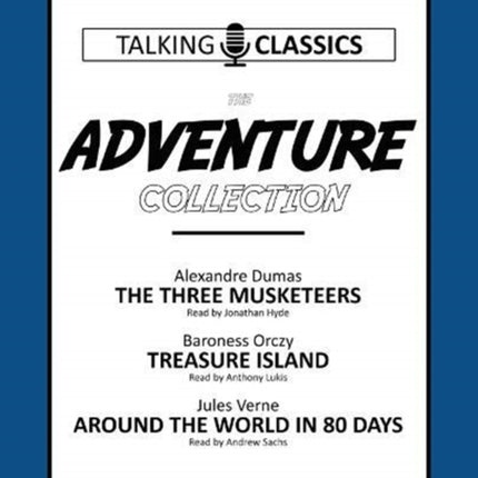 The Adventure Collection: The Three Musketeers / Treasure Island / Around the World in 80 Days