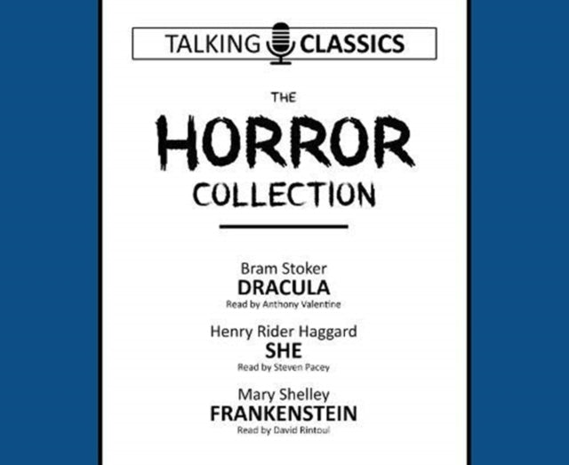 The Horror Collection: Dracula / She / Frankenstein