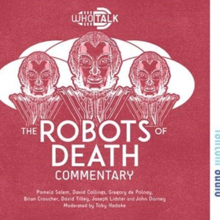 The Robots of Death: Alternative Doctor Who DVD Commentaries