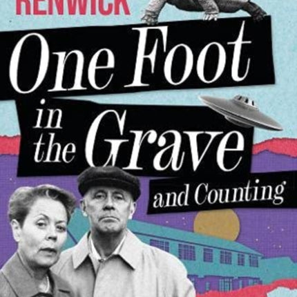 One Foot in the Grave and Counting