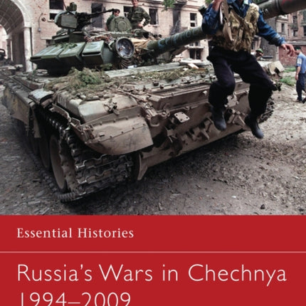 Russia’s Wars in Chechnya 1994–2009