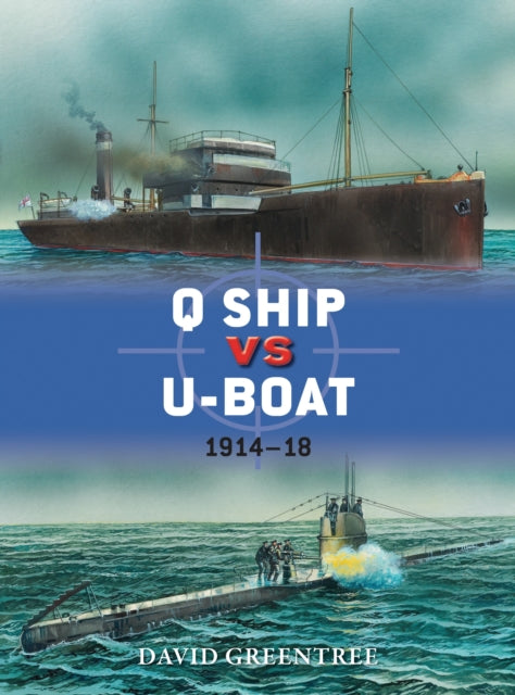 Q Ship vs U-Boat: 1914–18