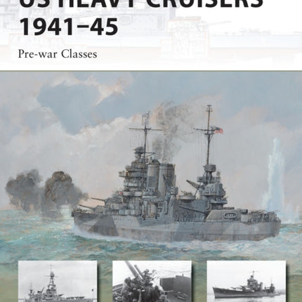 US Heavy Cruisers 1941–45: Pre-war Classes