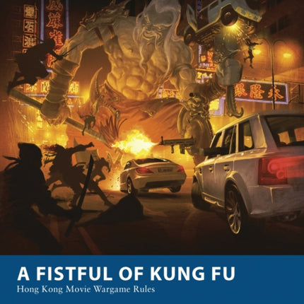 A Fistful of Kung Fu: Hong Kong Movie Wargame