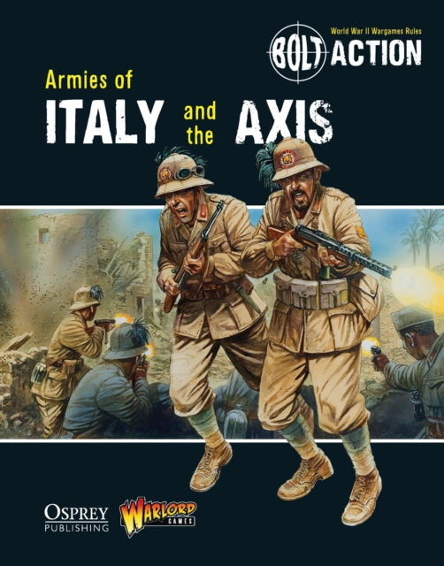 Bolt Action: Armies of Italy and the Axis