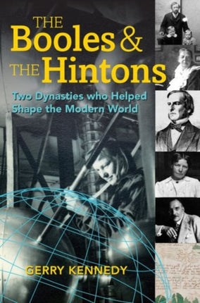 The Booles and the Hintons: Two Dynasties That Helped Shape the Modern World