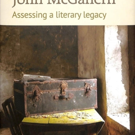 Essays on John McGahern: Assessing a literacy legacy