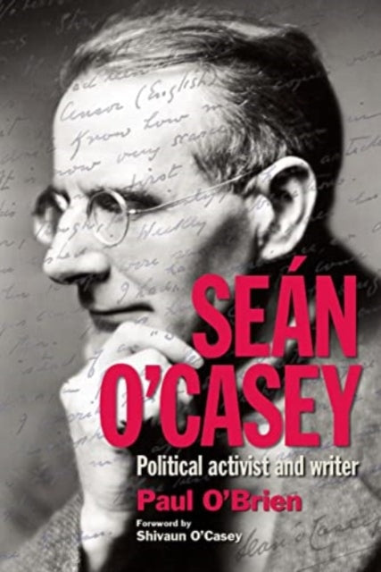 Sean O'Casey: Political Activist and Writer