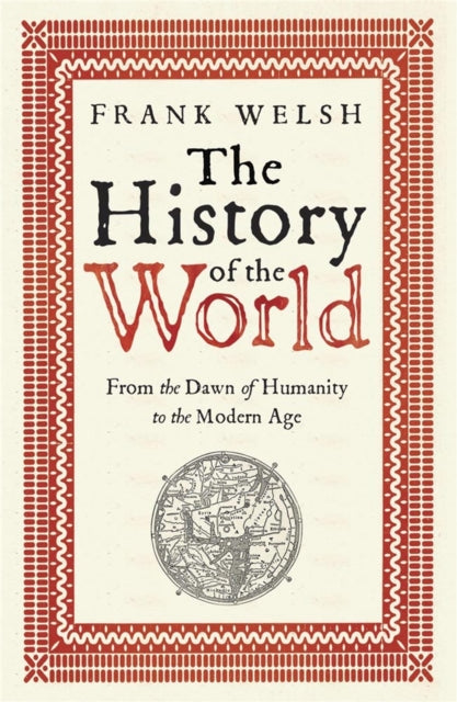 The History of the World: From the Earliest Times to the Present Day