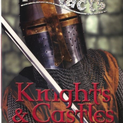 100 Facts Knights & Castles