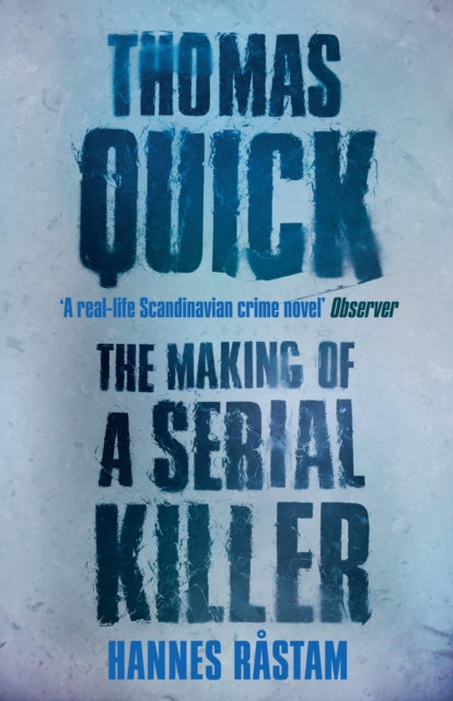 Thomas Quick: The Making of a Serial Killer