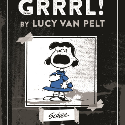 How to be a Grrrl: by Lucy van Pelt