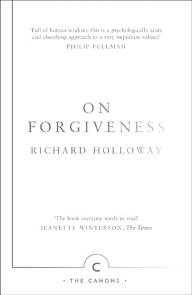 On Forgiveness: How Can We Forgive the Unforgivable?