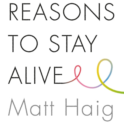 Reasons to Stay Alive