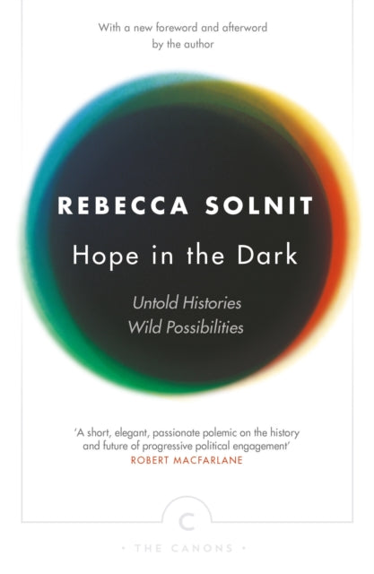 Hope In The Dark: Untold Histories, Wild Possibilities